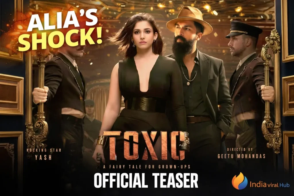 Alia Bhatt Toxic Reaction to Yash’s stunning new avatar in the Toxic movie 2026 teaser, showcasing the massive excitement and viral social media buzz around the next big Indian cinema clash.